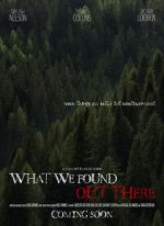 Watch What We Found Out There (Short 2021) 2KMovies