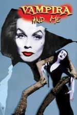 Watch Vampira and Me 2KMovies