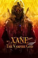 Watch Xane: The Vampire God 2KMovies