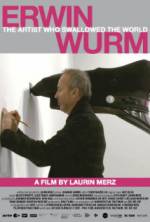 Watch Erwin Wurm - The Artist Who Swallowed the World 2KMovies