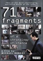 Watch 71 Fragments of a Chronology of Chance 2KMovies