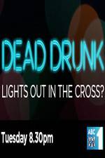Watch Dead Drunk Lights Out In The Cross 2KMovies