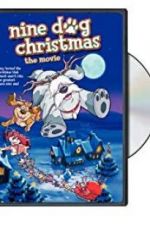 Watch Nine Dog Christmas 2KMovies