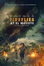 Watch Fireflies at El Mozote 2KMovies