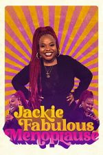 Watch Jackie Fabulous: Menoplause 2KMovies
