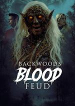 Watch Backwoods Blood Feud 2KMovies