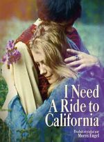 Watch I Need a Ride to California 2KMovies