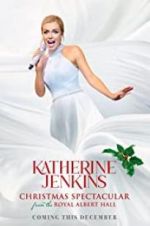 Watch Katherine Jenkins Christmas Spectacular 2KMovies