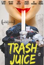 Watch Trash Juice 2KMovies