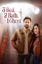 Watch 3 Bed, 2 Bath, 1 Ghost 2KMovies
