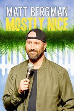 Watch Matt Bergman: Mostly Nice (TV Special 2024) 2KMovies