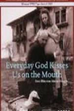 Watch n fiecare zi Dumnezeu ne saruta pe gura 2KMovies