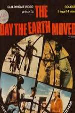 Watch The Day the Earth Moved 2KMovies