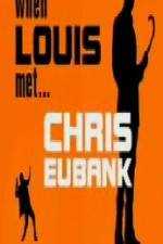 Watch When Louis Met Chris Eubank 2KMovies