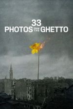 Watch 33 Photos from the Ghetto 2KMovies