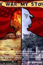 Watch My War, My Story 2KMovies