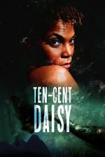 Watch Ten-Cent Daisy 2KMovies