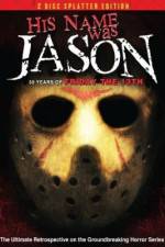 Watch His Name Was Jason: 30 Years of Friday the 13th 2KMovies