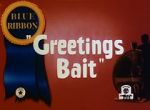 Watch Greetings Bait (Short 1943) 2KMovies
