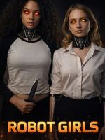 Watch Robot Girls 2KMovies