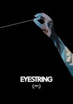 Watch Eyestring (Short 2023) 2KMovies