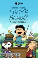 Watch Snoopy Presents: Lucy\'s School (TV Special 2022) 2KMovies