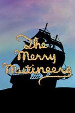 Watch The Merry Mutineers 2KMovies