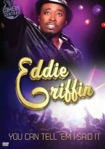 Watch Eddie Griffin: You Can Tell \'Em I Said It! 2KMovies