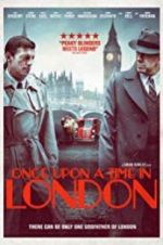 Watch Once Upon a Time in London 2KMovies