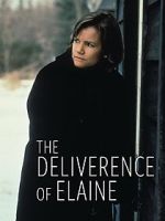 Watch The Deliverance of Elaine 2KMovies
