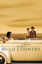 Watch The Hi-Lo Country 2KMovies