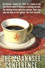 Watch The Final Solution: The Wannsee Conference 2KMovies