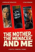 Watch The Mother, the Menacer, and Me 2KMovies