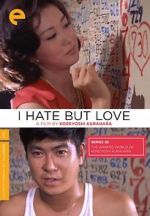 Watch I Hate But Love 2KMovies