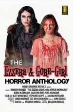 Watch The Ezzera & Gore-Girl Horror Anthology 2KMovies