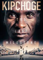 Watch Kipchoge: The Last Milestone 2KMovies
