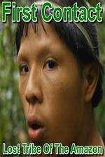 Watch First Contact: Lost Tribe of the Amazon 2KMovies