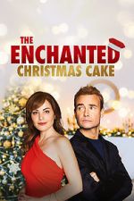 Watch The Enchanted Christmas Cake 2KMovies
