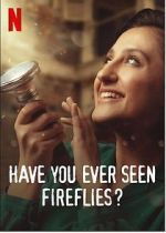 Watch Have You Ever Seen Fireflies? 2KMovies