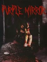 Watch Purple Mirror 2KMovies