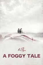 Watch A Foggy Tale 2KMovies