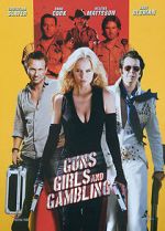 Watch Guns, Girls and Gambling 2KMovies