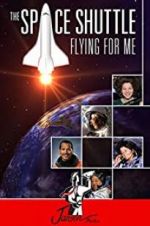 Watch The Space Shuttle: Flying for Me 2KMovies