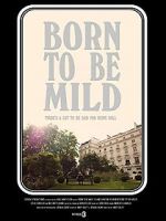 Watch Born to Be Mild (Short 2014) 2KMovies