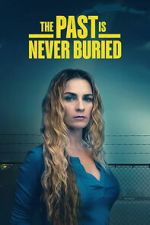 Watch The Past Is Never Buried 2KMovies