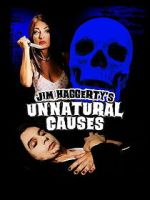 Watch Jim Haggerty\'s Unnatural Causes 2KMovies