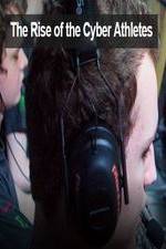 Watch The Rise of the Cyber Athletes 2KMovies