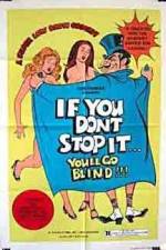 Watch If You Don't Stop It You'll Go Blind 2KMovies