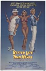 Watch Better Late Than Never 2KMovies