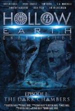 Watch Hollow Earth Chronicles: Episode I - the Dark Chambers 2KMovies